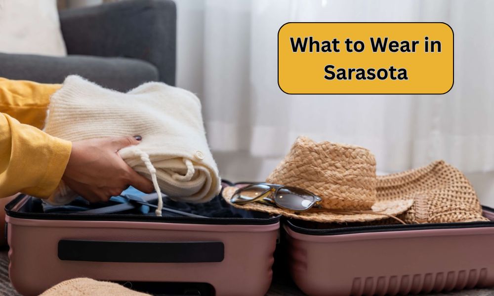 What to Wear in Sarasota