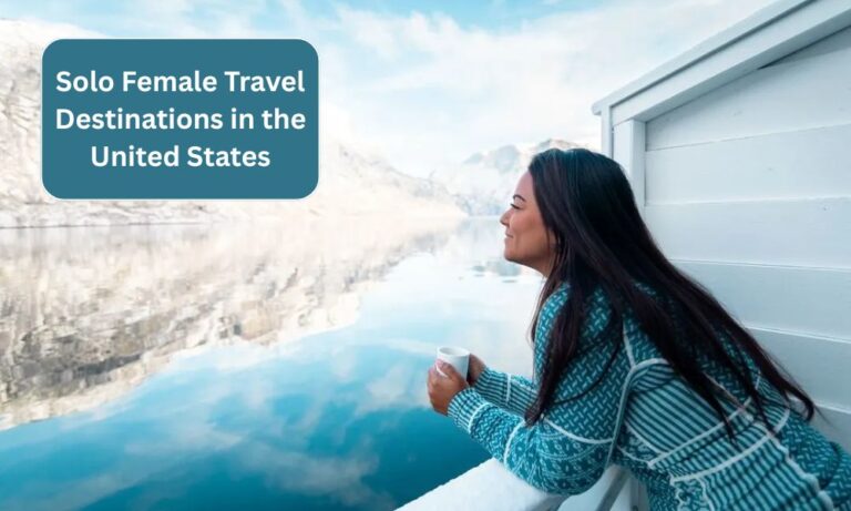 solo female travel destinations United States