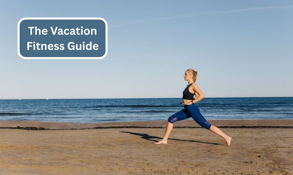 Stay Fit on Vacation