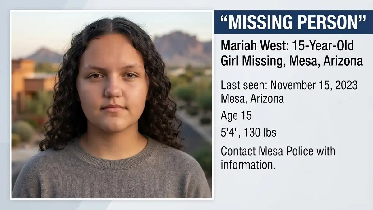 Mariah West Missing 15-Year-Old, Girl Missing, Mesa, Arizona